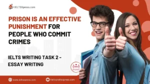 Prison is an effective punishment for people who commit crimes ielts essay