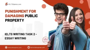 Punishment for Damaging Public Property IELTS Essay