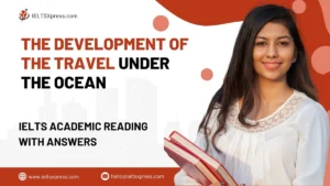 The Development of the Travel Under the Ocean IELTS Reading
