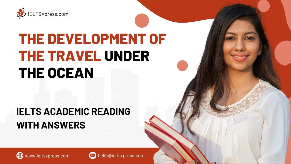 The Development of the Travel Under the Ocean IELTS Reading