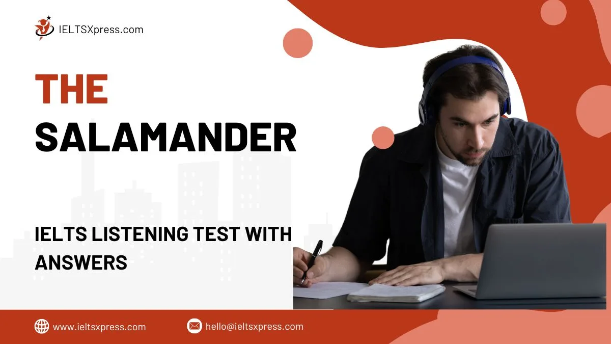 The Salamander IELTS Listening Test with Answers