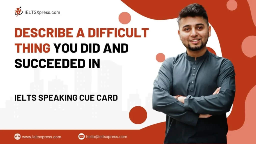 describe a difficult thing you did and succeeded In