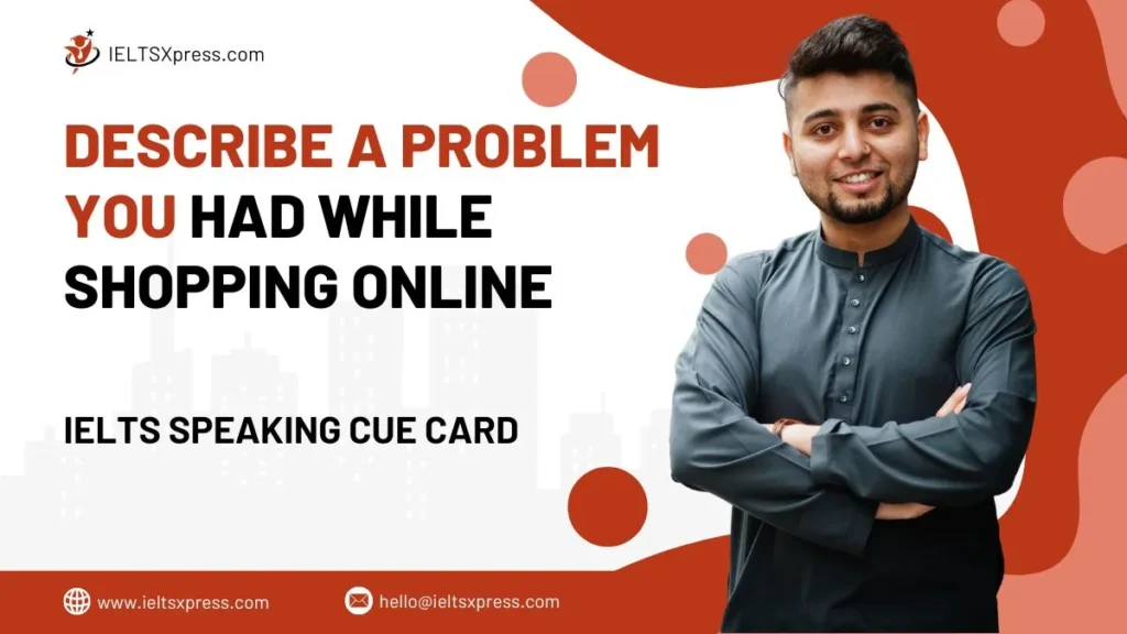 describe a problem you had while shopping online