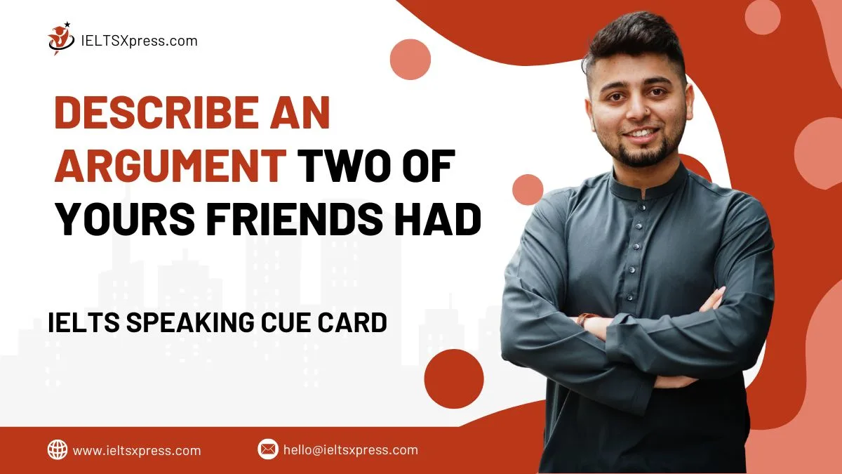 describe an argument two of yours friends had