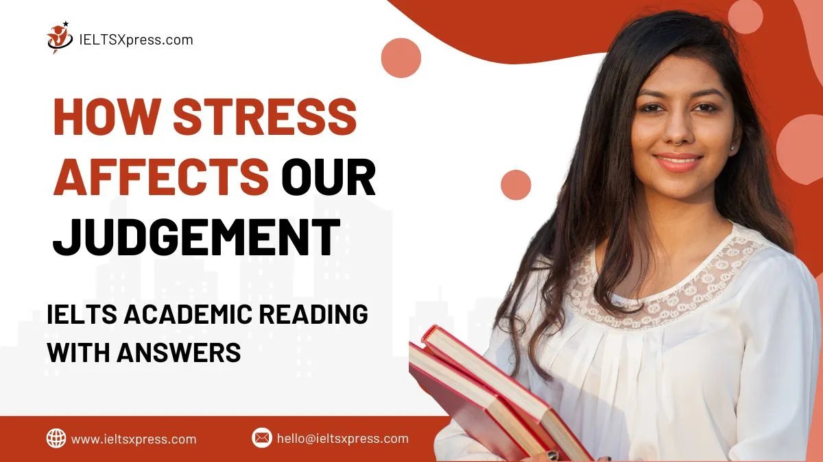 how stress affects our judgement ielts reading with answers
